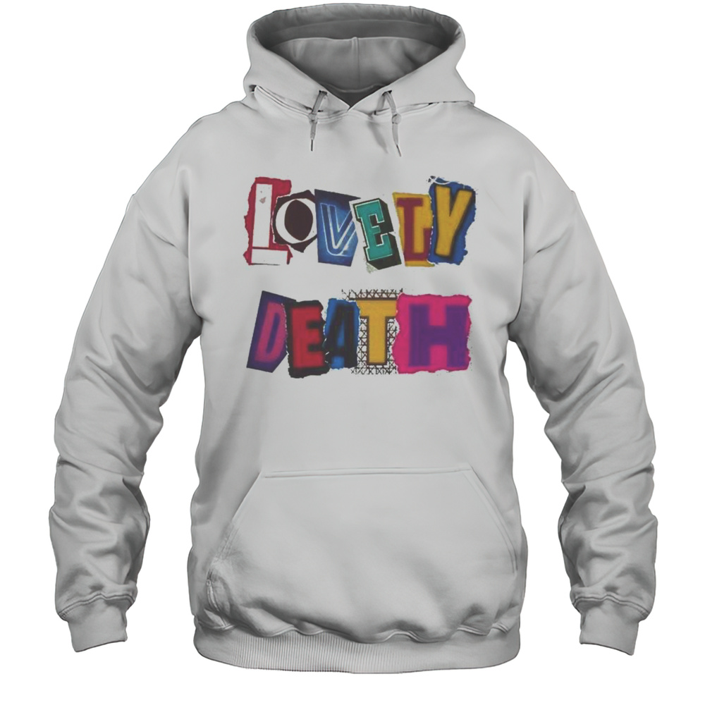Lovely Death Ransom Letter T-shirt Unisex Hoodie