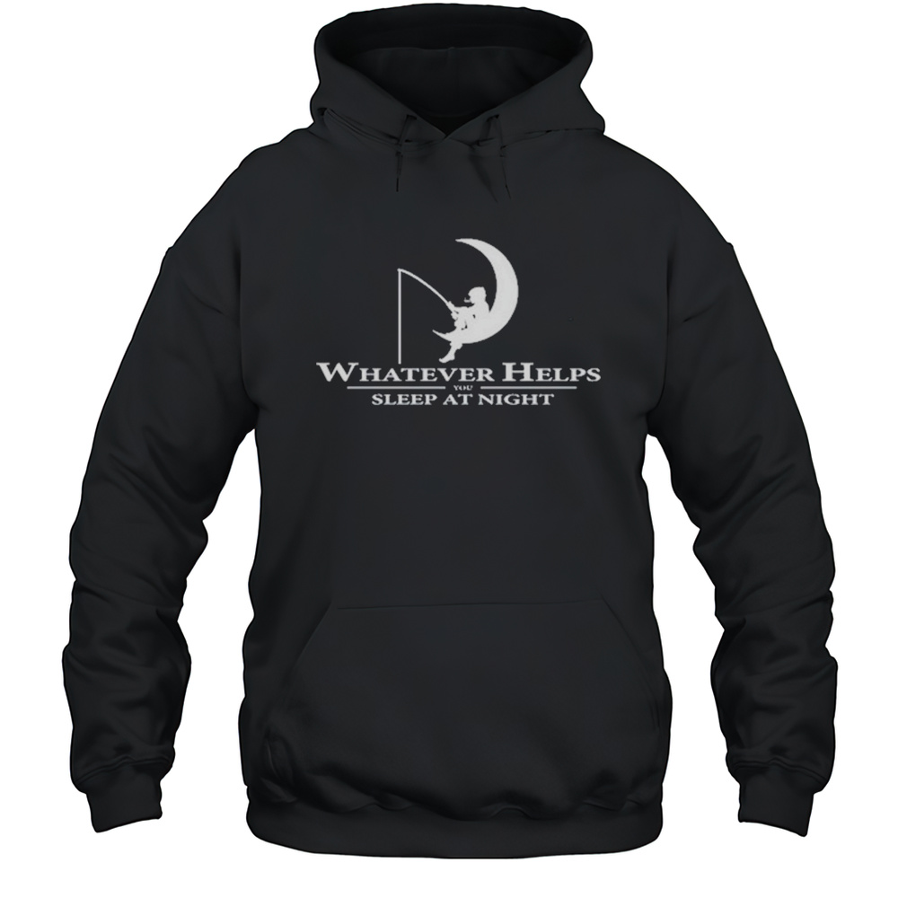 Ripcoye Steal The Moon Whatever Helps You Sleep At Night T-shirt Unisex Hoodie