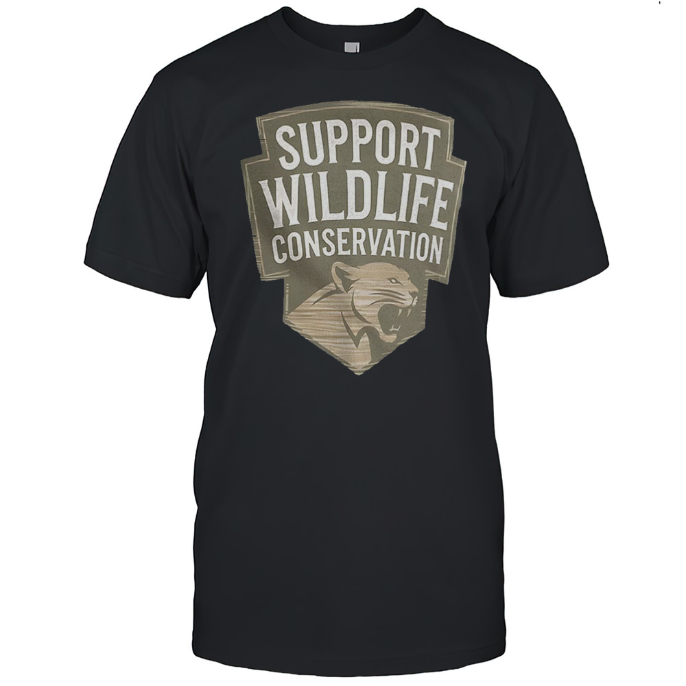Support Wildlife Conservation Shirt