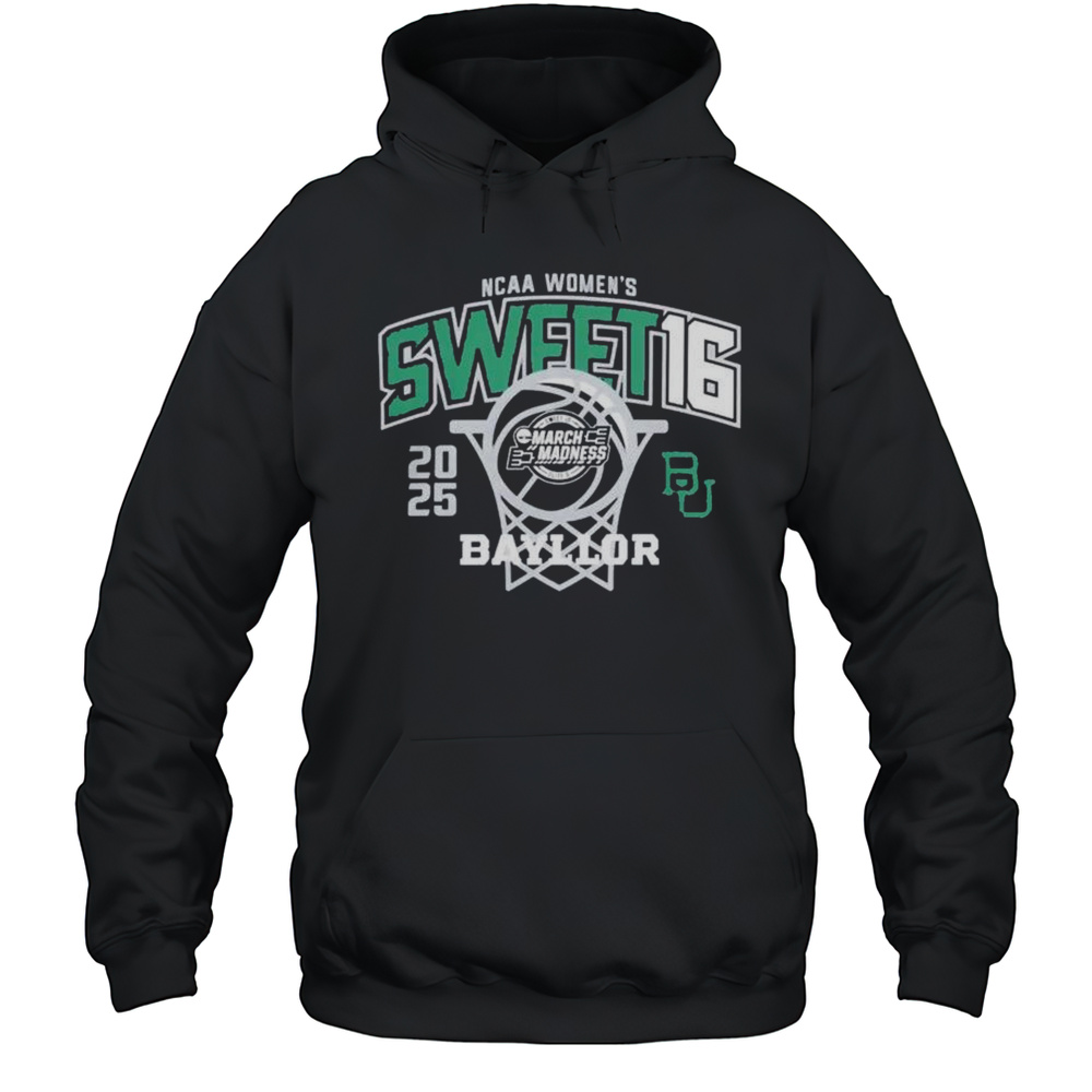 Sweet 16 Baylor Bears 2025 March Madness NCAA Womens Basketball Shirt Unisex Hoodie