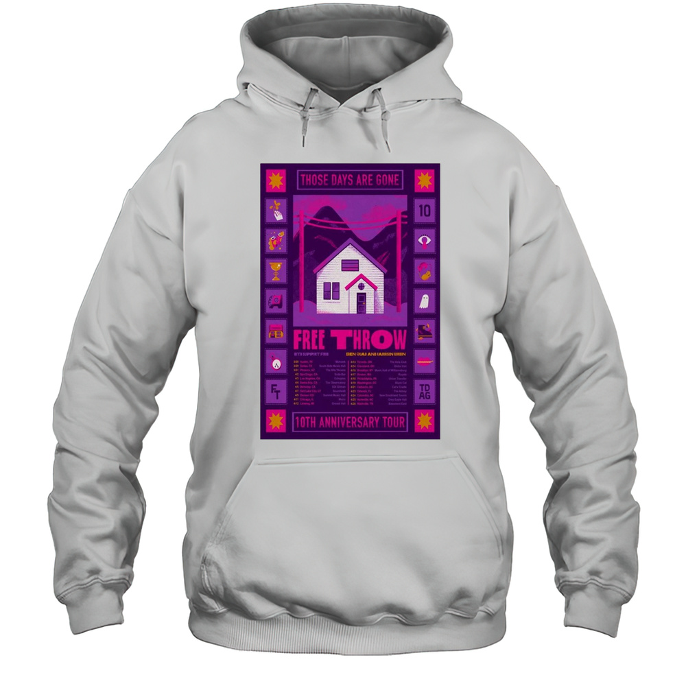 Those Days Are Gone Free Throw 10th Anniversary Tour 2025 With Support Free T-shirt Unisex Hoodie