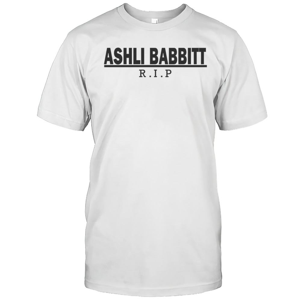 Ashley Babbitt R I P Shirt
