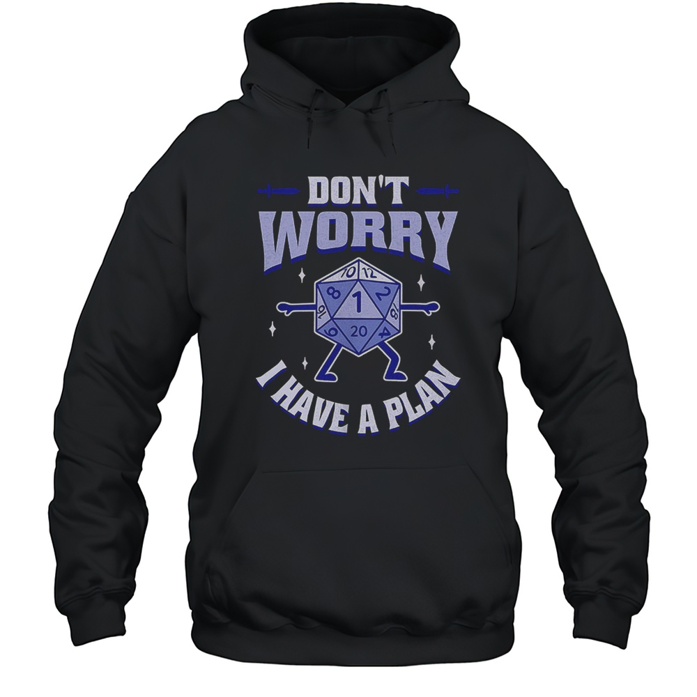 Dungeons  Dragons Natural 1 Dont Worry I Have A Plan Shirt Unisex Hoodie