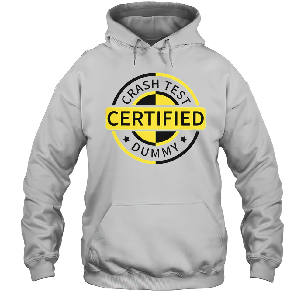 Funny Crash Test Certified Dummy T-Shirt Unisex Hoodie