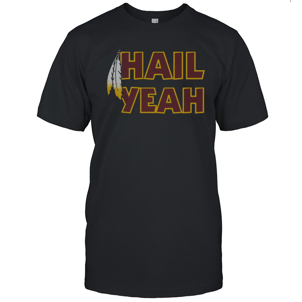 Happy Hail Yeah Feathers Washington Football T-Shirt