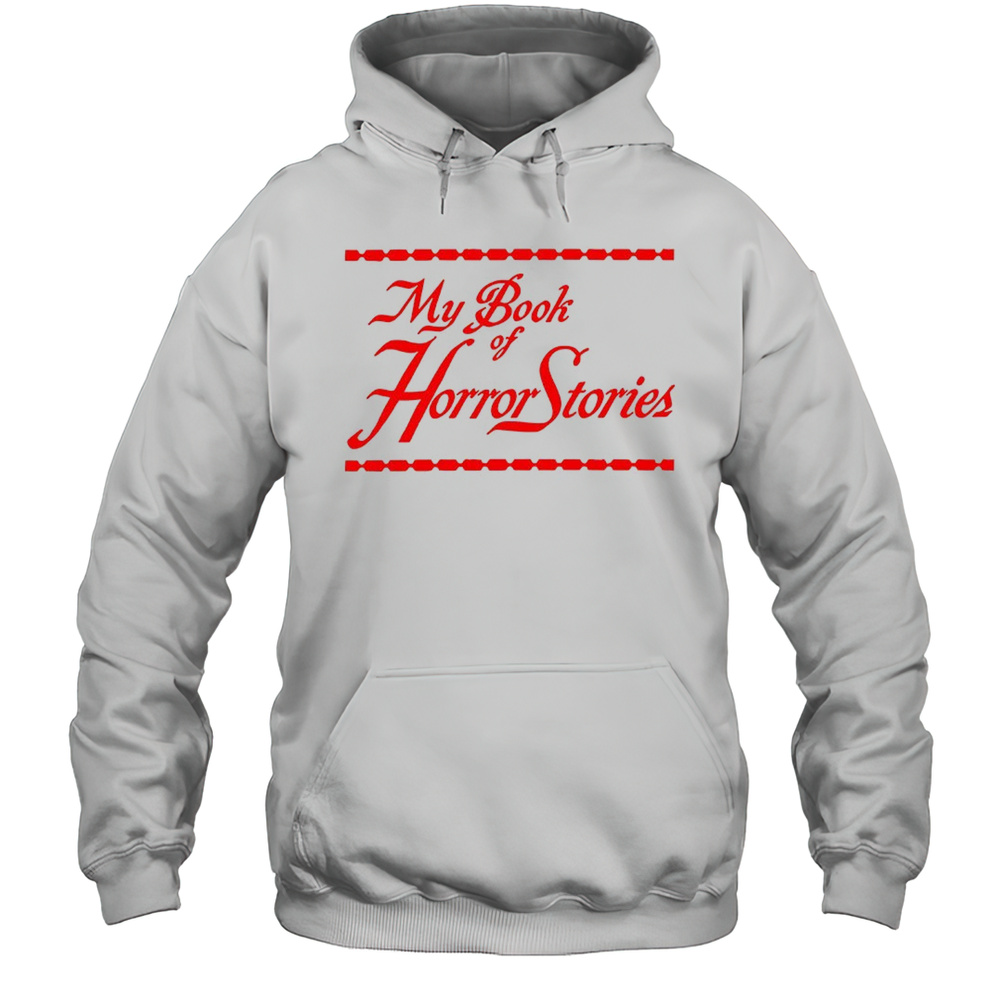 My Book Of Horror Stories Shirt Unisex Hoodie