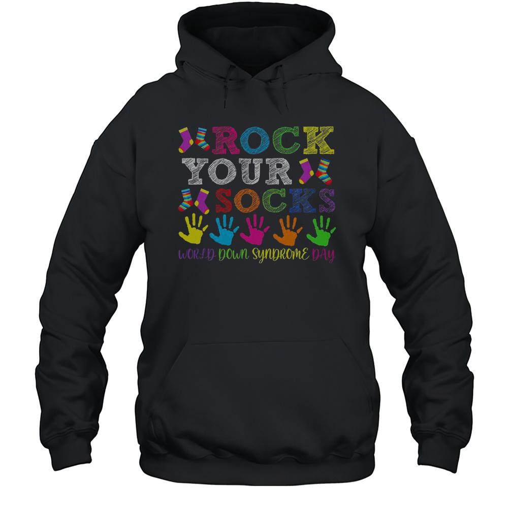 Nice World Down Syndrome Day Rock Your Socks Awareness Support T-Shirt Unisex Hoodie