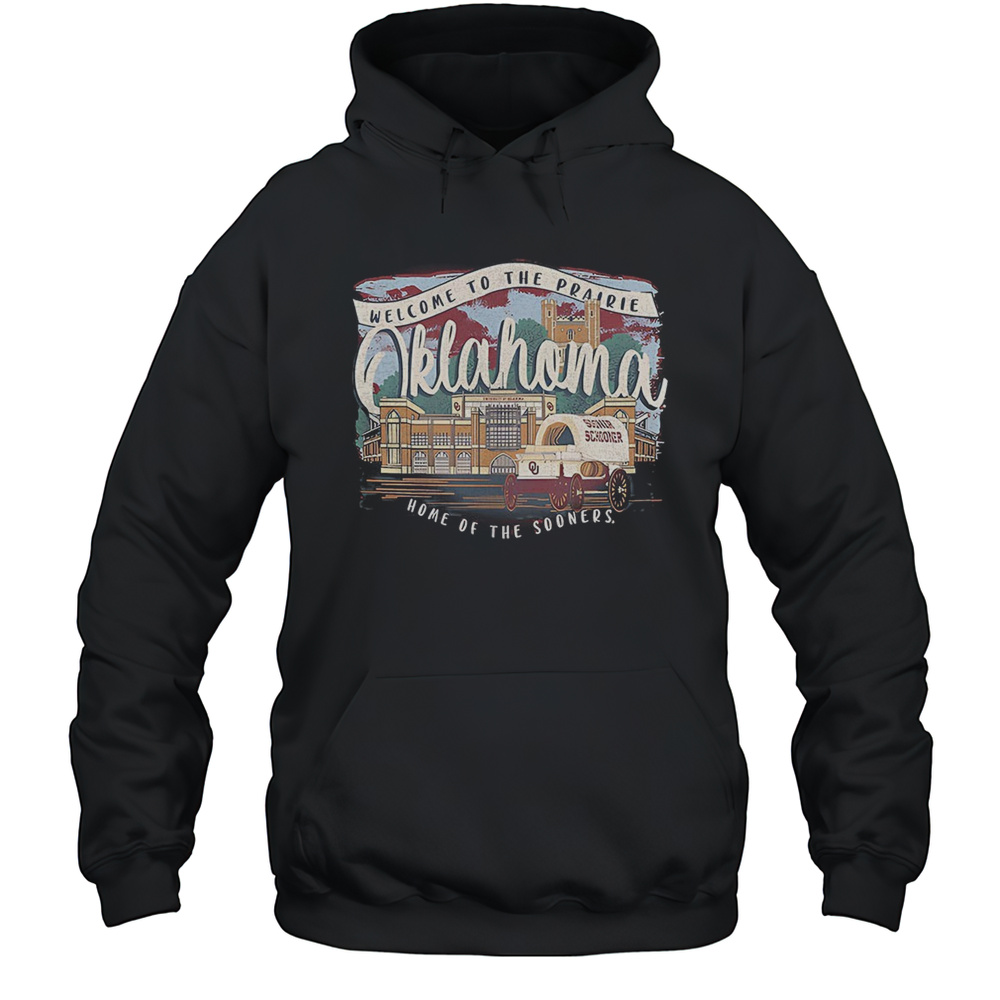 Oklahoma Sooners Welcome To The Prairie Home Of The Sooners Shirt Unisex Hoodie