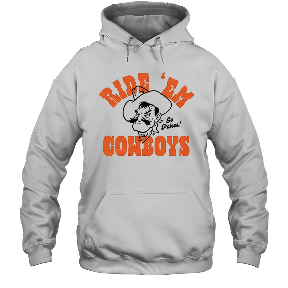 Oklahoma State Cowboys Ride Em Cowboys Go Pokes Shirt Unisex Hoodie