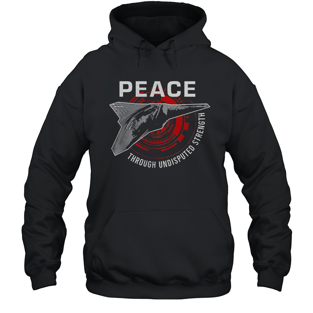 Peace Through Undisputed Strength FAFO-47 Shirt Unisex Hoodie