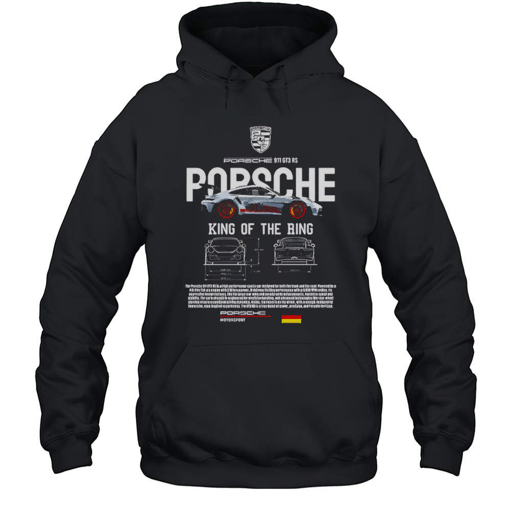 PORSCHE 911 GT3 RS King Of The Ring Shirt Unisex Hoodie