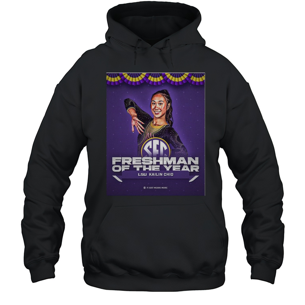 Poster Kailin Chio LSU Gymnastics 2025 SEC Freshman Of The Year It Just Means More T-shirt Unisex Hoodie