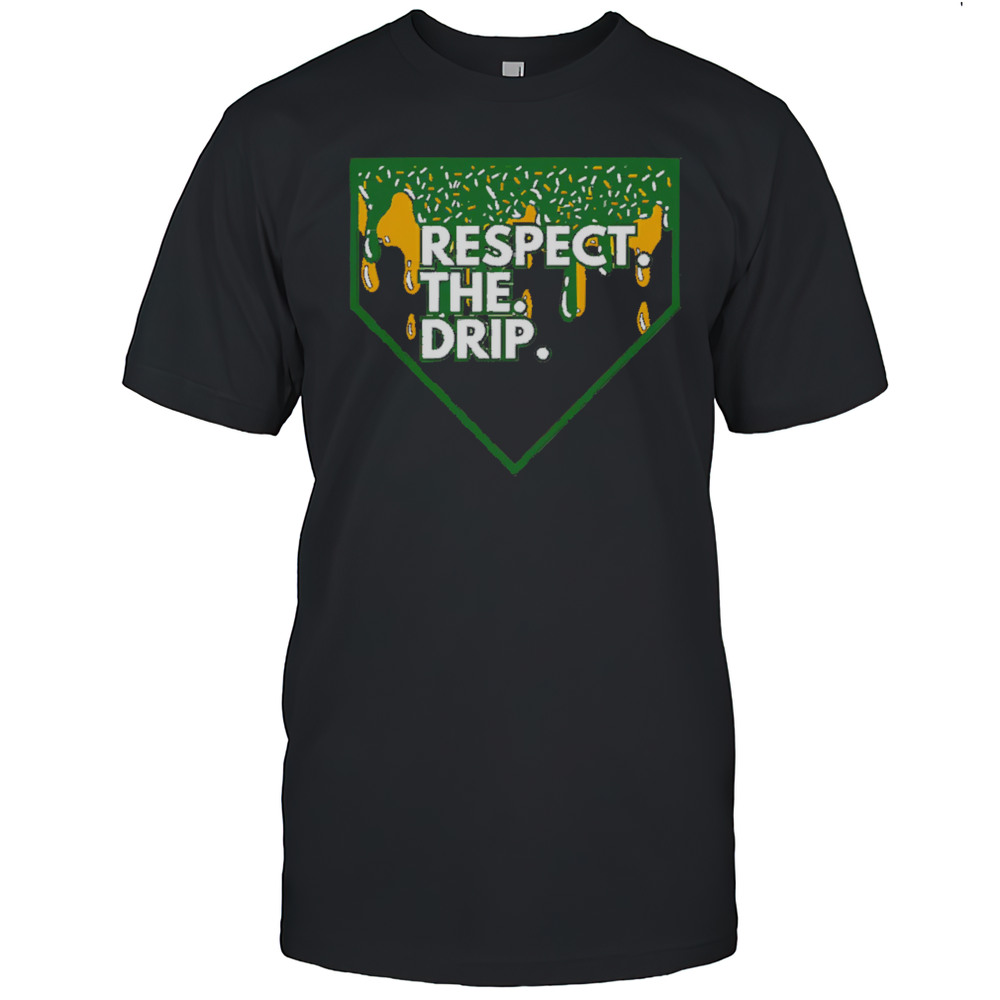 Respect The Drip Shirt