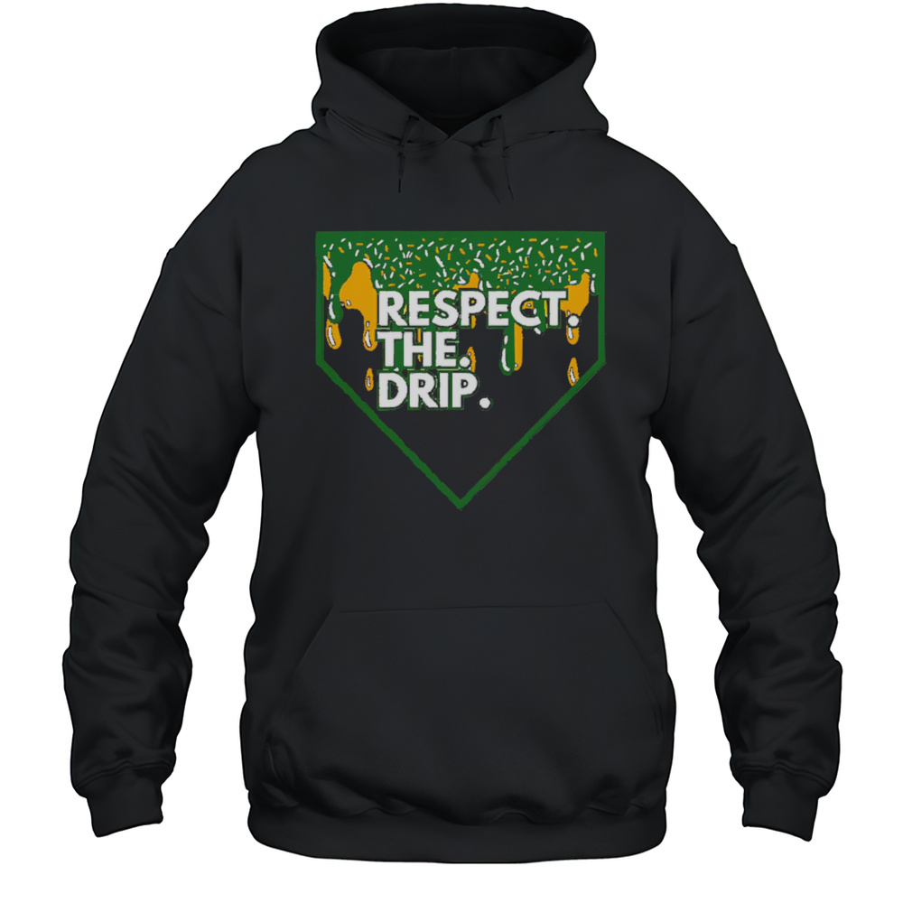 Respect The Drip Shirt Unisex Hoodie
