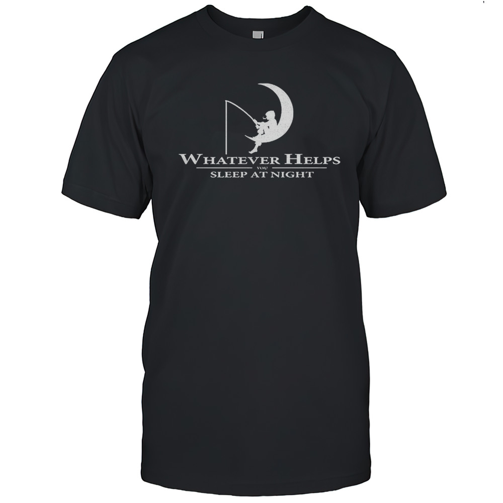 Ripcoye Steal The Moon Whatever Helps You Sleep At Night Shirt