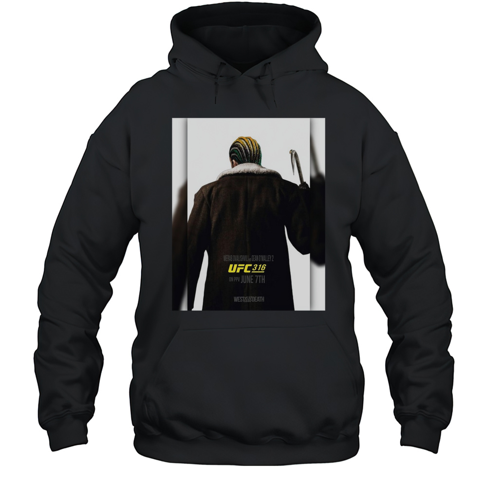 UFC 316 Merab Dvalishvili Vs Sean Omalley 2 On Ppv June 7th West Till Death Poster T-shirt Unisex Hoodie