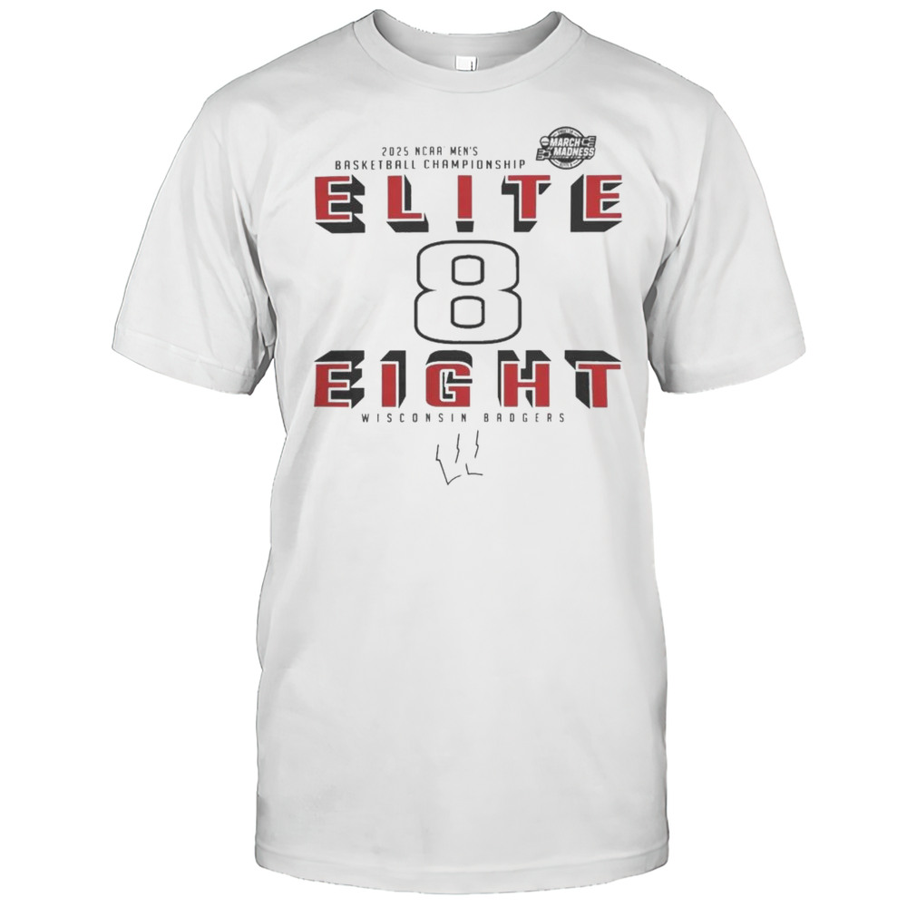 Wisconsin Badgers 2025 NCAA Mens Basketball Championship March Madness Elite Eight Shirt