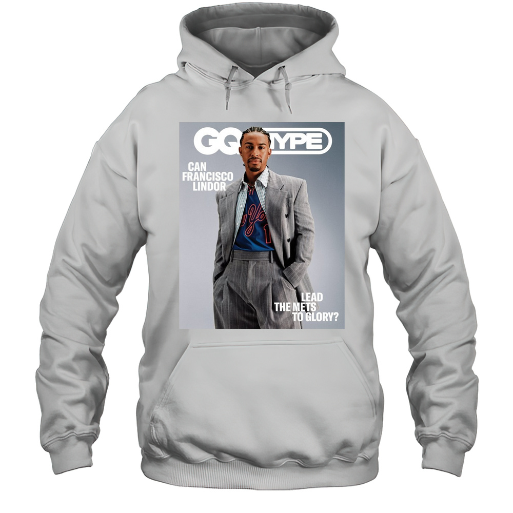 GQ Hype Can Francisco Lindor Lead The Mets To Glory New York Mets Poster T-shirt Unisex Hoodie