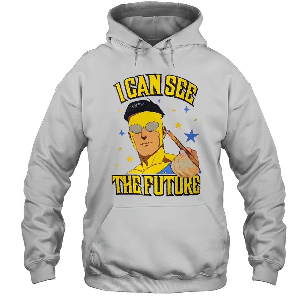 Invincible I Can See The Future Shirt Unisex Hoodie