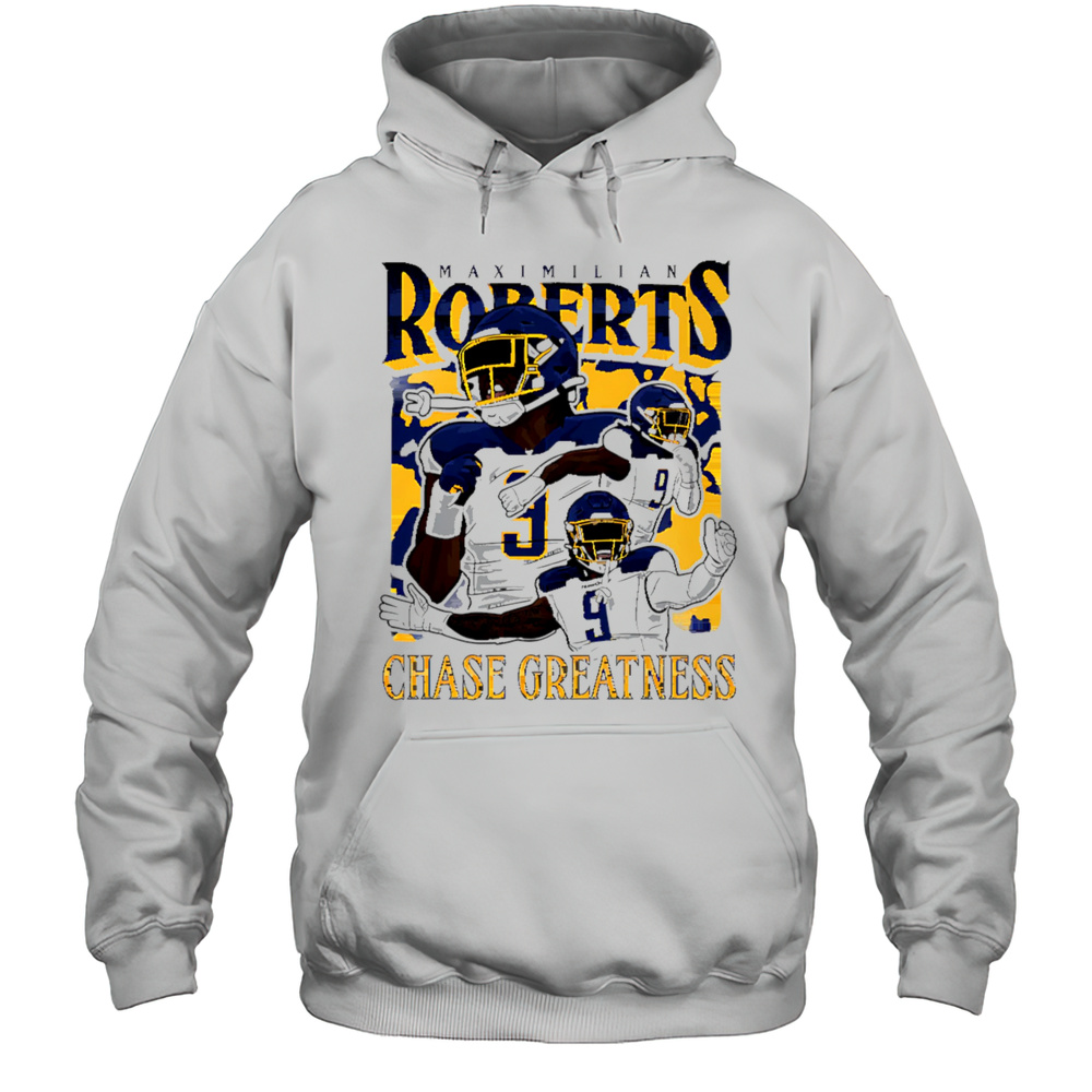 Maximilian Maxi Roberts Chase Greatness Graphic Shirt Unisex Hoodie