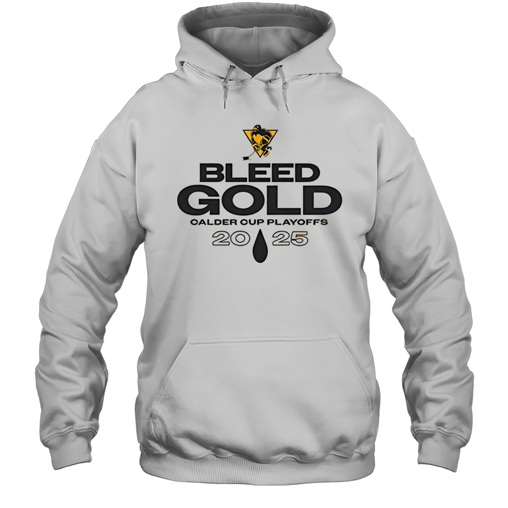Pittsburgh Penguins Bleed Gold Calder Cup Playoffs 2025 Shirt Unisex Hoodie