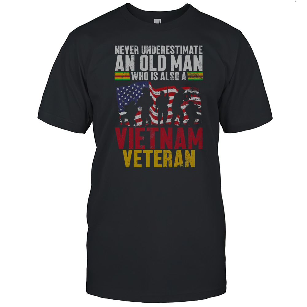 Official Never Underestimate An Old Man Who Is Also A Vietnam Veteran T-Shirt