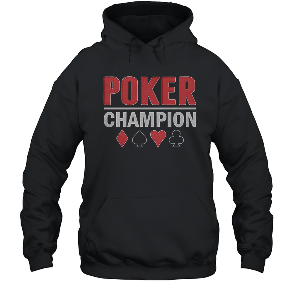 Poker Champion Shirt Unisex Hoodie