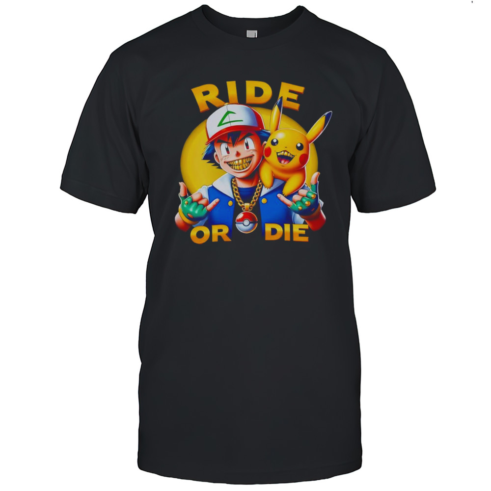 Pokmon Grillz Ride Or Die Shirt