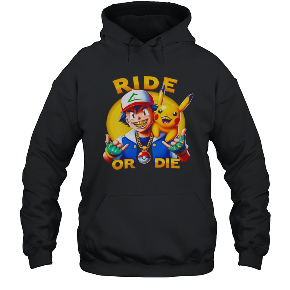 Pokmon Grillz Ride Or Die Shirt Unisex Hoodie