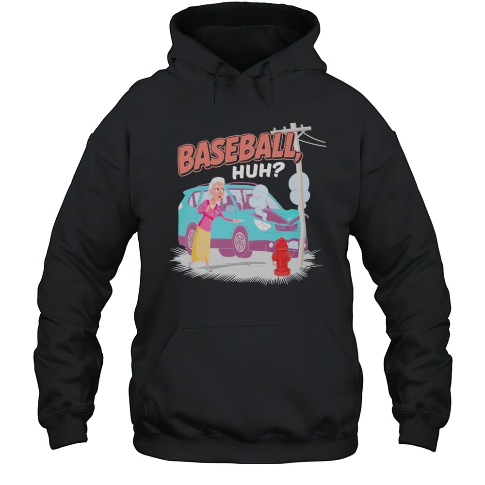 Al Jokes Baseball Huh T-shirt Unisex Hoodie