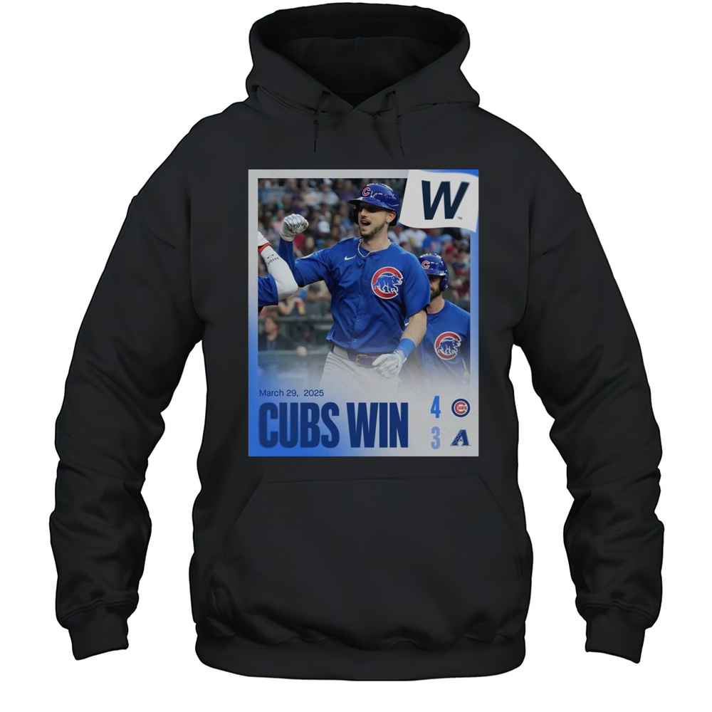 Back In The Win Column MLB Chicago Cubs Win 4-3 Arizona Diamondbacks Final Score March 29 2025 T-shirt Unisex Hoodie
