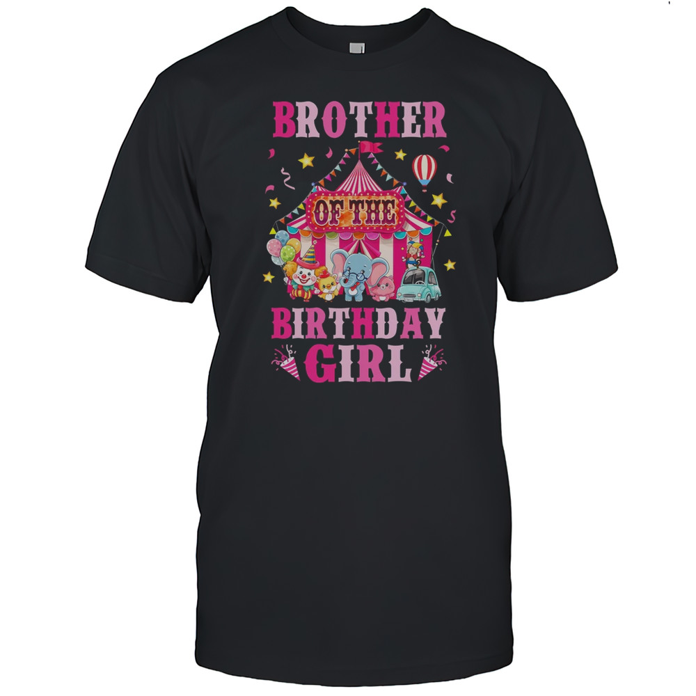Brother Of The Birthday Girl Circus Carnival Family Party Shirt