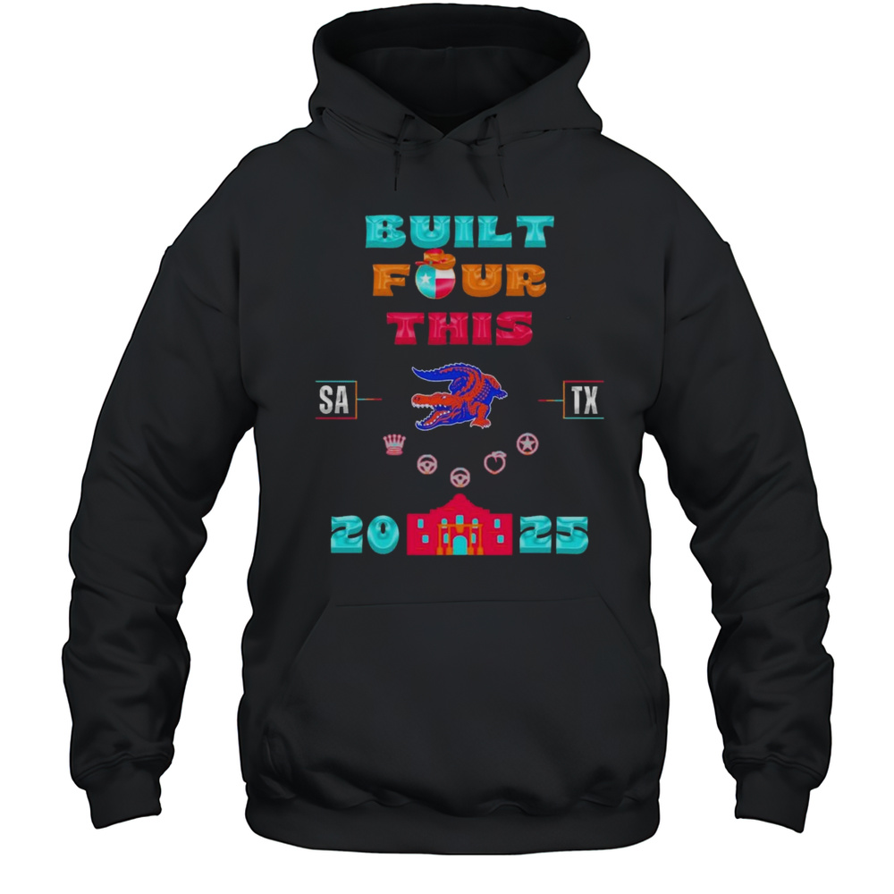 Built Four This Final Four Bound Florida Gators Mens Basketball NCAA Championship 2025 T-shirt Unisex Hoodie