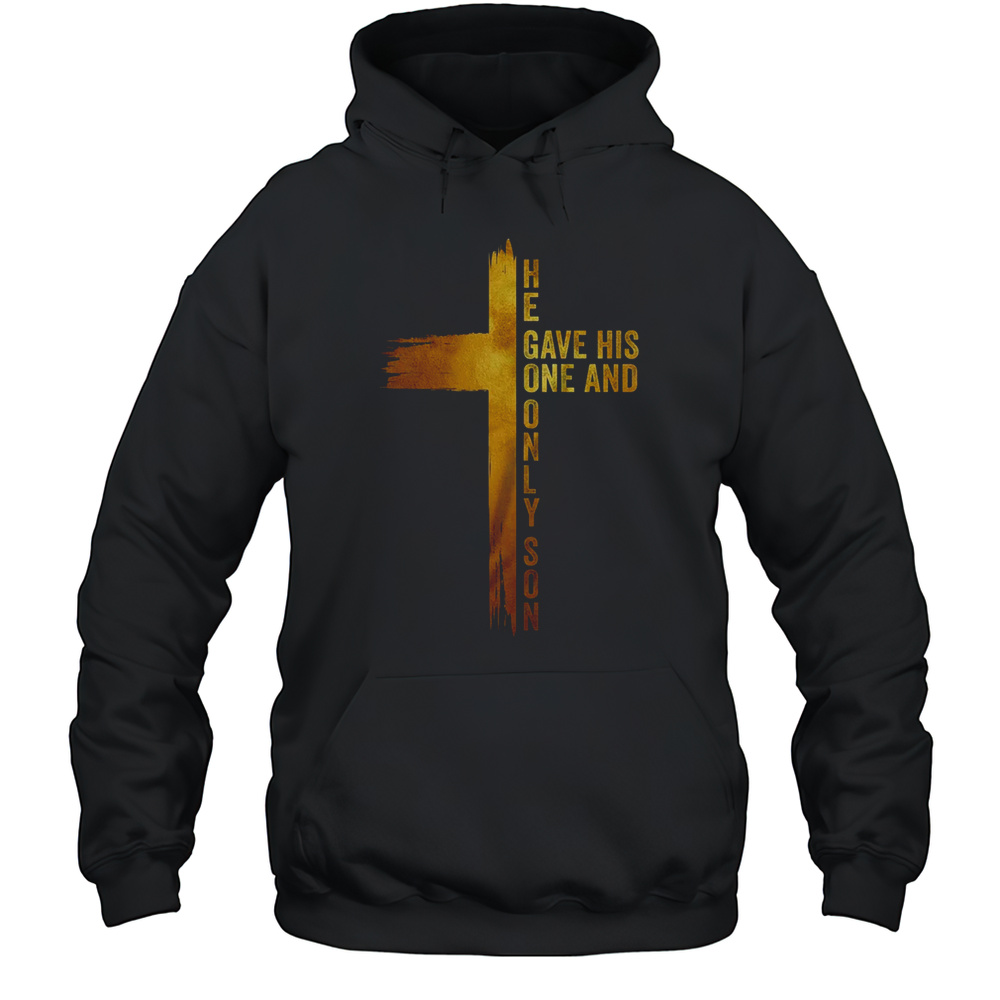 Christian Cross Bible John 3.16 He Gave His One And Only Son Shirt Unisex Hoodie
