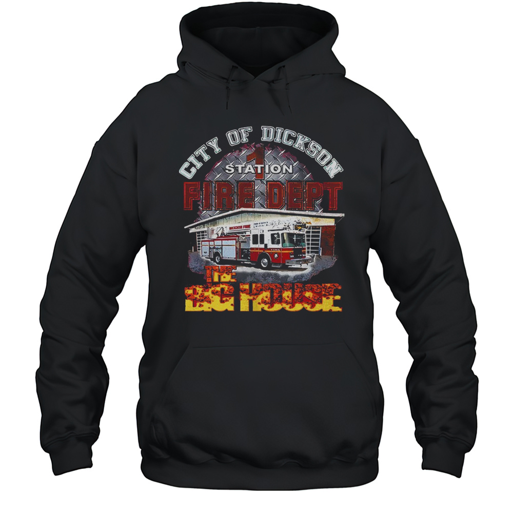 City Of Dickson Station Fire Dept The Big House Shirt Unisex Hoodie