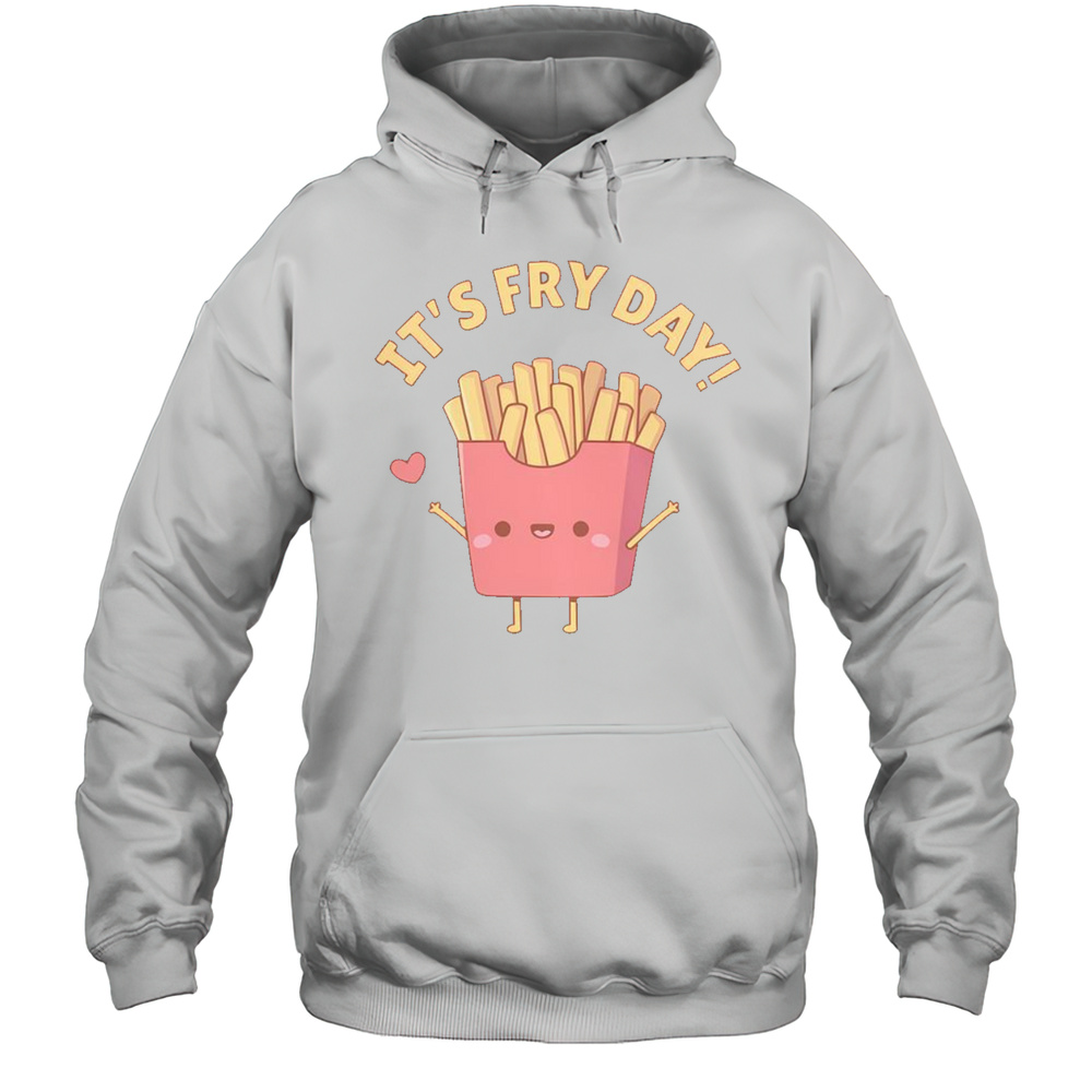 Cute French Fries Its Fry Day Pun Doodle T-Shirt Unisex Hoodie