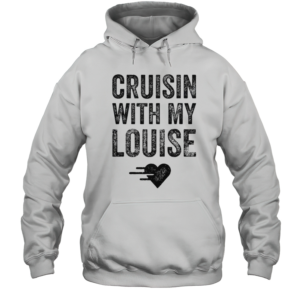 Good Vintage Cruisin With My Louise For Close Friends T-Shirt Unisex Hoodie