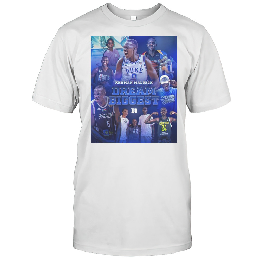 Khaman Maluach Dream Biggest Duke Blue Devils Mens Basketball Win Alabama 2025 Final Four T-shirt Khaman Maluach Dream Biggest Duke Blue Devils Mens Basketball Win Alabama 2025 Final Four T-shirt