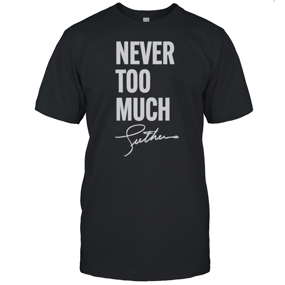 Luther Vandross Never Too Much T-shirt