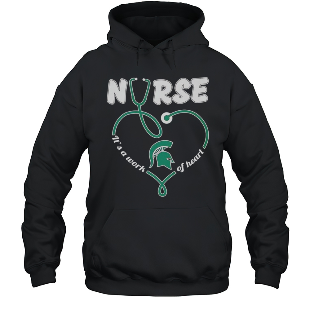 Nurse Its A Work Of Heart Michigan State Spartans Shirt Unisex Hoodie
