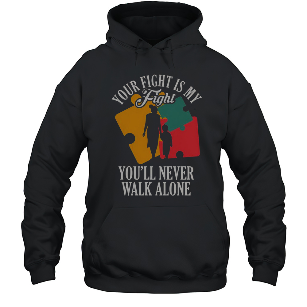 Official Your Fight My Fight Autism Awareness Mother Son Daughter T-Shirt Unisex Hoodie