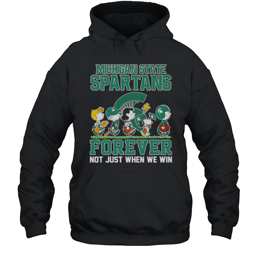 Peanuts Michigan State Spartans Forever Not Just When We Win Shirt Unisex Hoodie