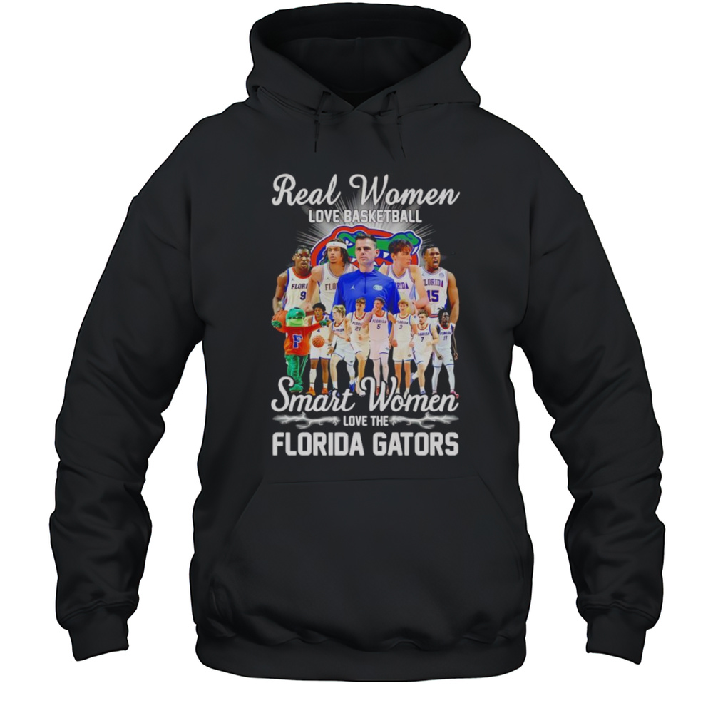 Real Women Love Basketball Smart Women Love The Florida Gators Coach And Players Shirt Unisex Hoodie