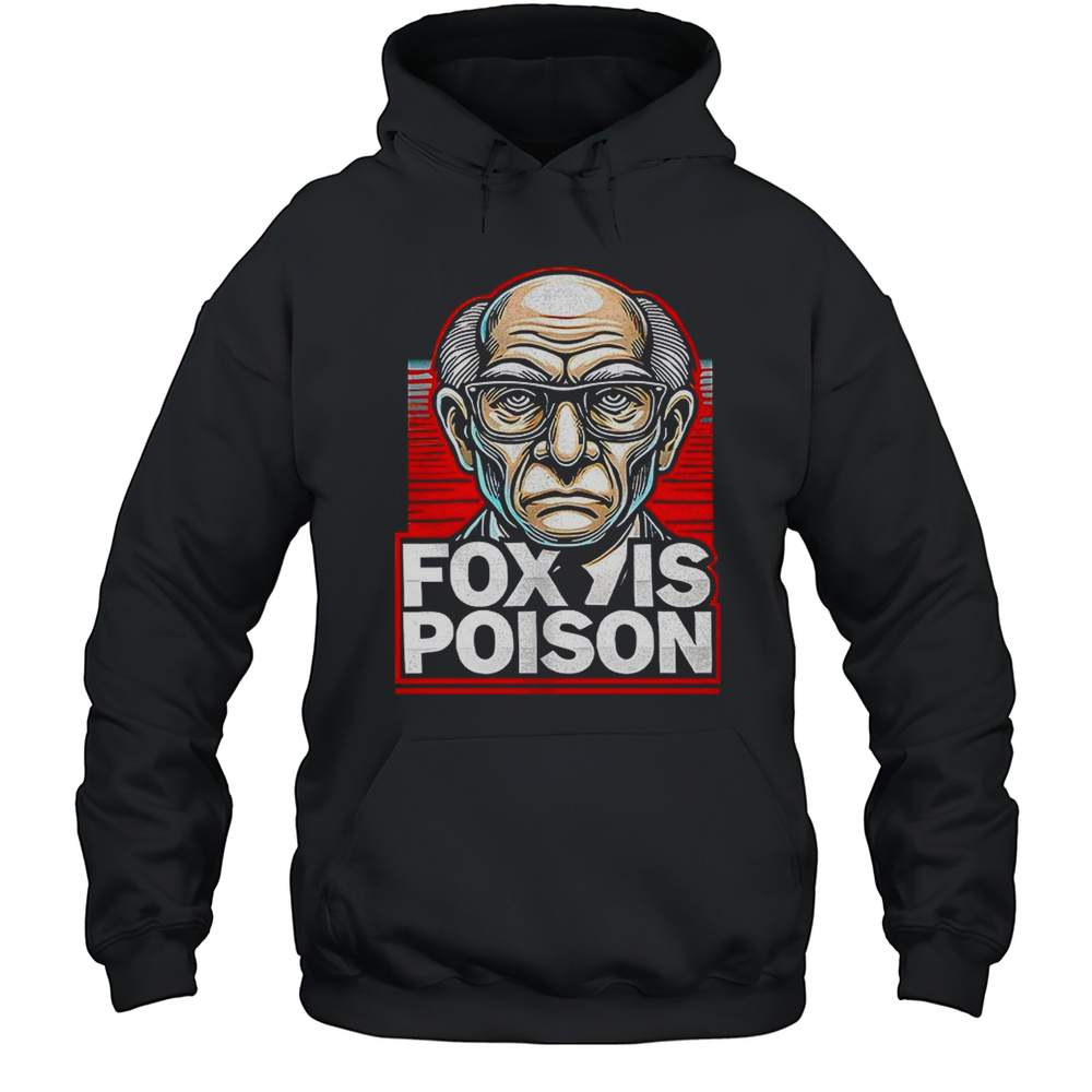 Rupert Murdoch Fox Is Poison Shirt Unisex Hoodie