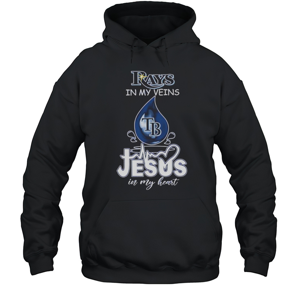 Tampa Bay Rays In My Veins Jesus In My Heart Drop Blood Shirt Unisex Hoodie