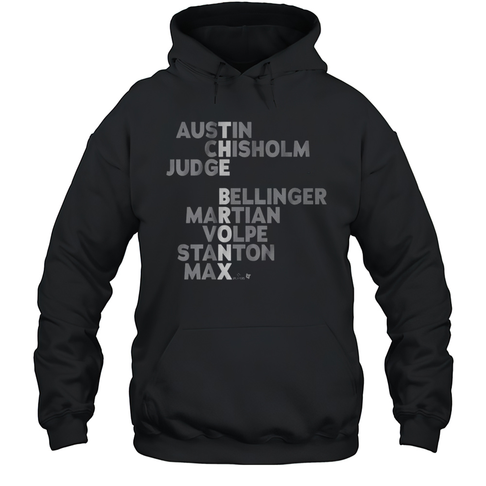 The Bronx Names 2025 New York Yankees Baseball MLB Austin Chisholm Judge Bellinger Martian Volpe Stanton Max T-shirt Unisex Hoodie