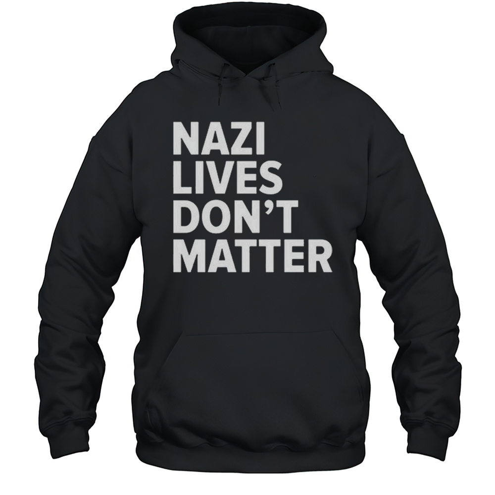 Tom Morello Nazi Lives Dont Matter Shirt Unisex Hoodie