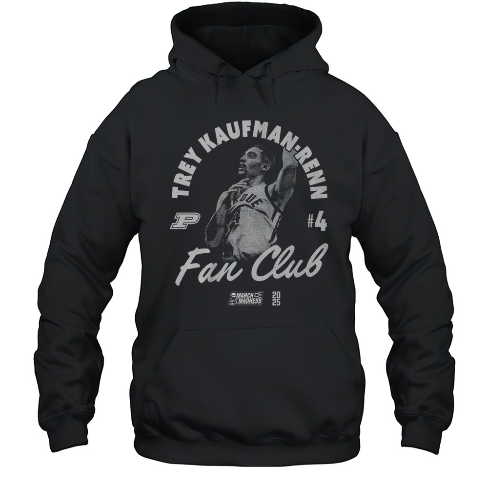 Trey Kaufman-Renn Fan Club Sport Purdue Boilermakers Basketball NCAA March Madness 2025 T-shirt Unisex Hoodie