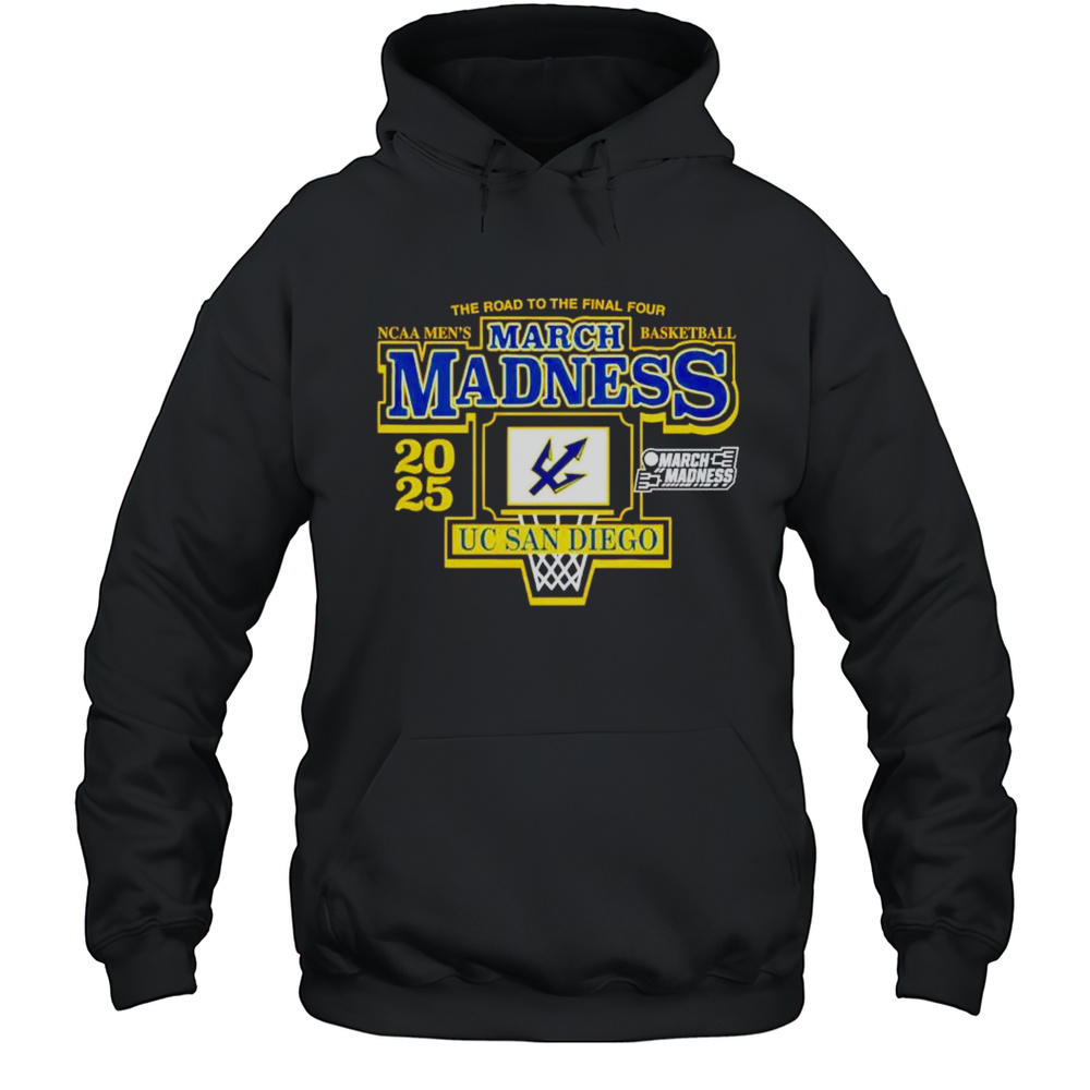 UC San Diego Tritons 2025 March Madness The Road To The Final Four Shirt Unisex Hoodie