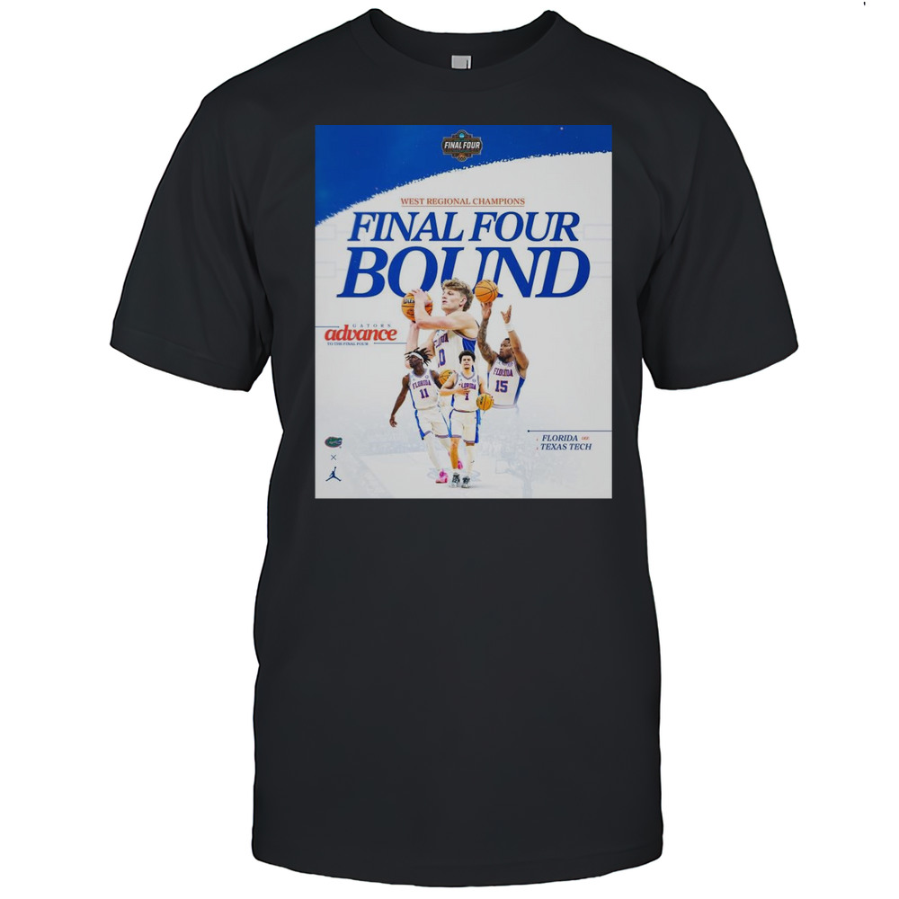 West Regional Champions Final Four Bound Florida Gators Mens Basketball Advance To The Final Four 2025 T-shirt